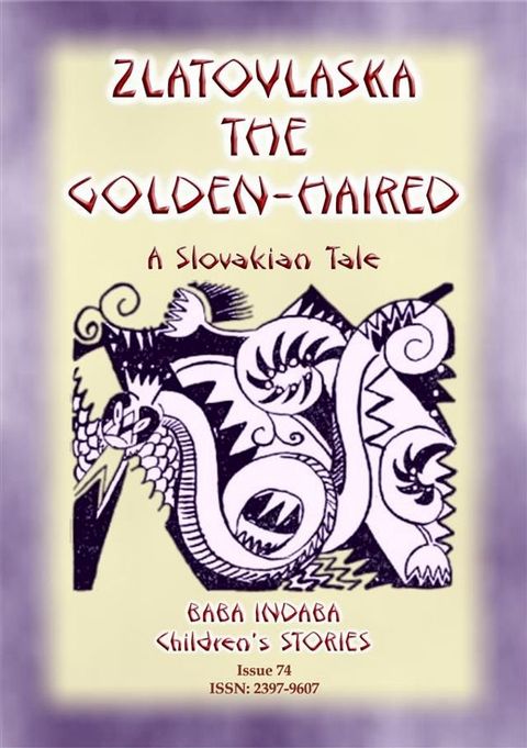 ZLATOVLASKA THE GOLDEN-HAIRED - A Slovak Folk Tale(Kobo/電子書)