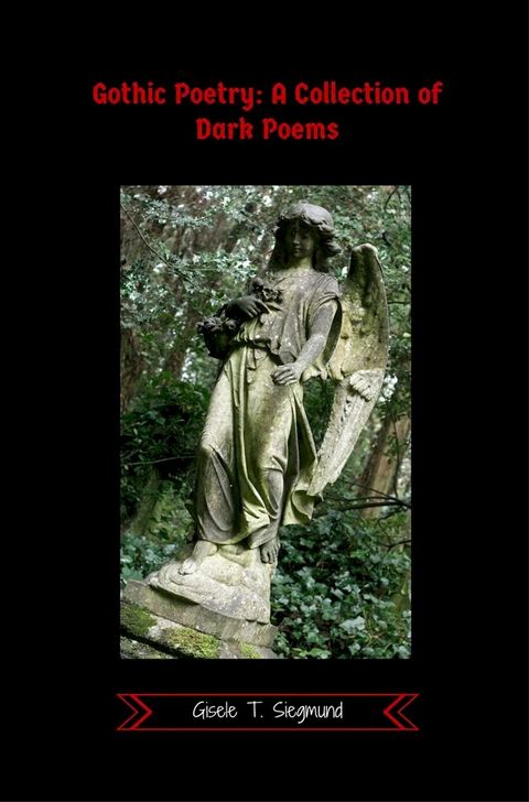 Gothic Poetry: A Collection of Dark Poems(Kobo/電子書)