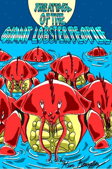 The Attack of the Giant Lobster People(Kobo/電子書)