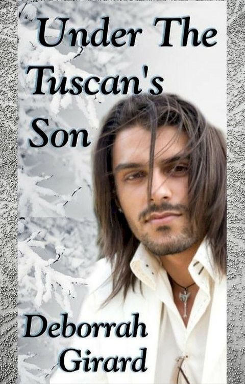 Under The Tuscan's Son(Kobo/電子書)