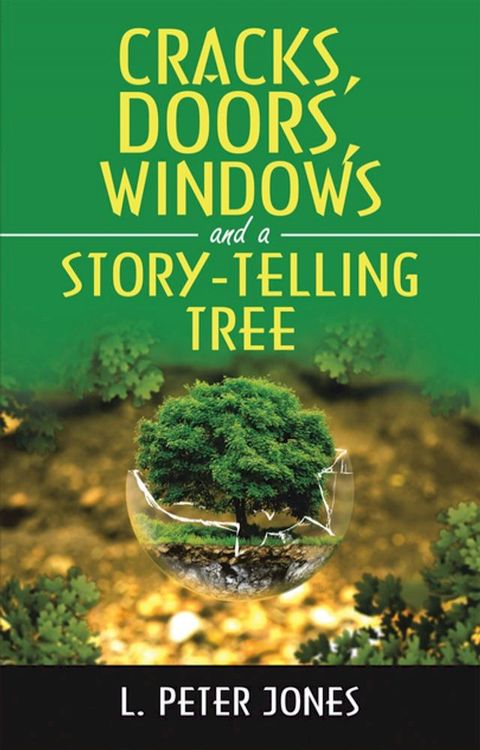 Cracks, Doors, Windows and a Story-Telling Tree(Kobo/電子書)