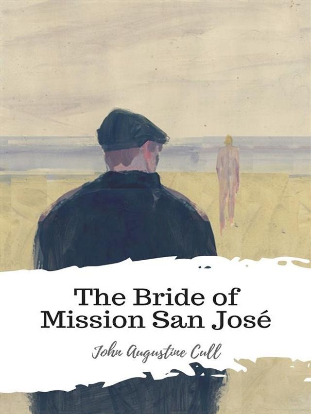  The Bride of Mission San José(Kobo/電子書)