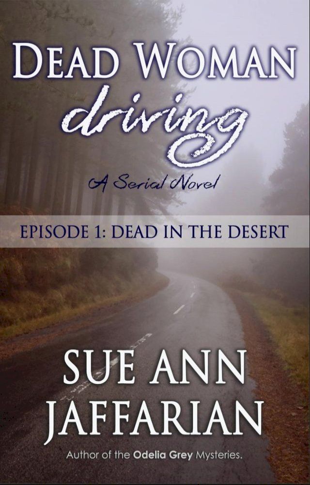  Dead Woman Driving — Episode 1: Dead In The Desert(Kobo/電子書)