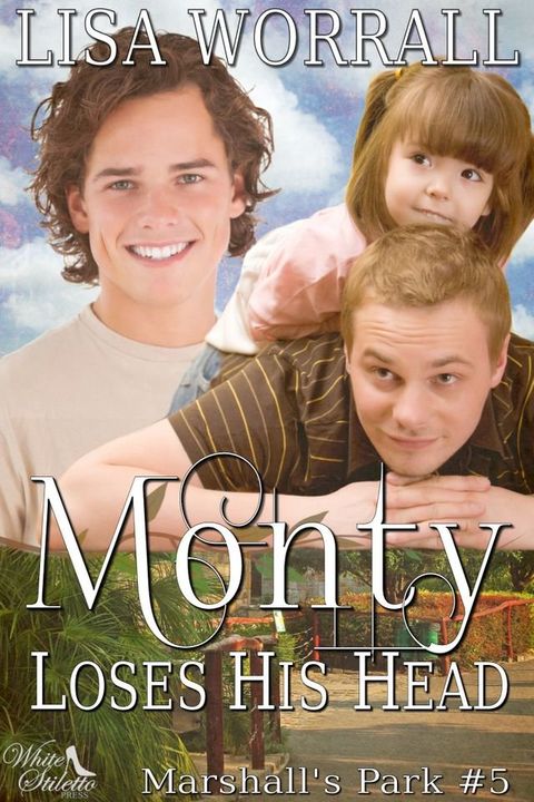 Monty Loses His Head (Marshall's Park #5)(Kobo/電子書)