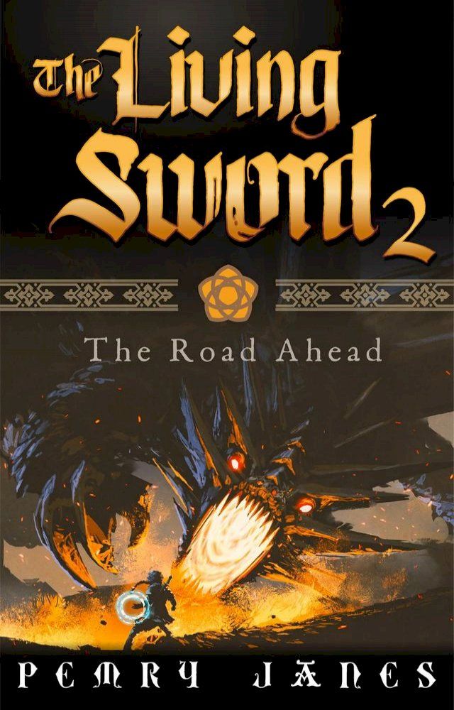  The Living Sword 2 - The Road Ahead(Kobo/電子書)