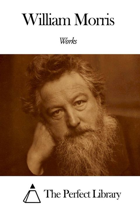 Works of William Morris(Kobo/電子書)