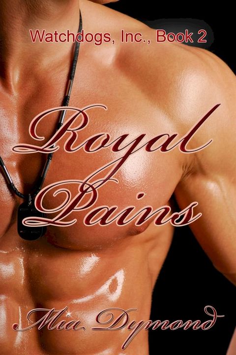 Royal Pains (Watchdogs, Inc., Book 2)(Kobo/電子書)