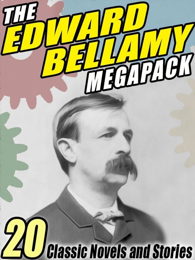  The Edward Bellamy MEGAPACK (Kobo/電子書)