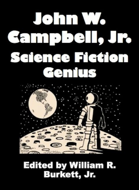 John W. Campbell, Jr.: Science Fiction Genius(Kobo/電子書)