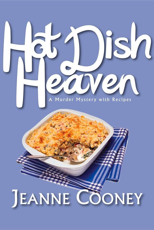  Hot Dish Heaven(Kobo/電子書)