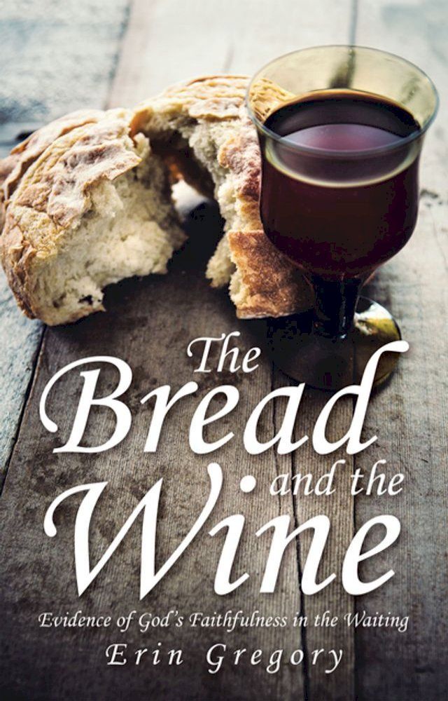  The Bread and the Wine(Kobo/電子書)