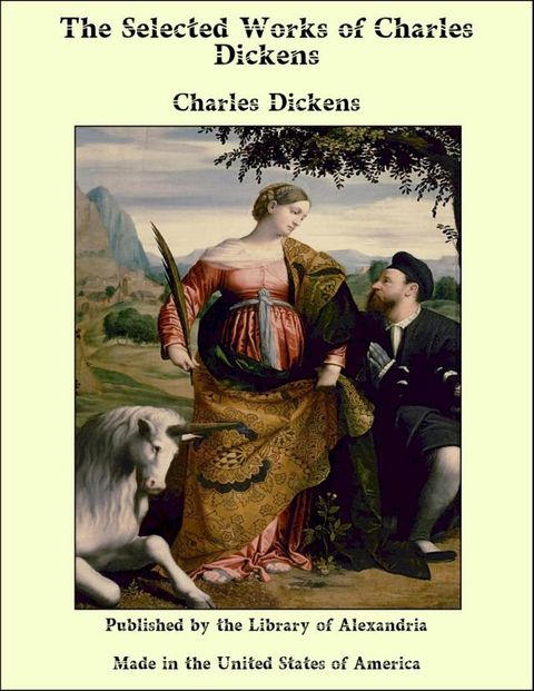 The Selected Works of Charles Dickens(Kobo/電子書)