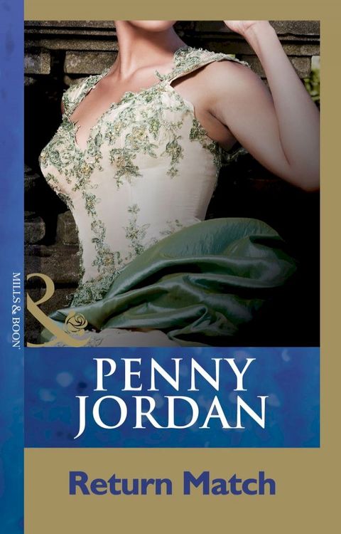 Return Match (Penny Jordan Collection) (Mills & Boon Modern)(Kobo/電子書)