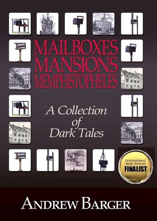  Mailboxes: Mansions - Memphistopheles: A Collection of Dark Tales(Kobo/電子書)