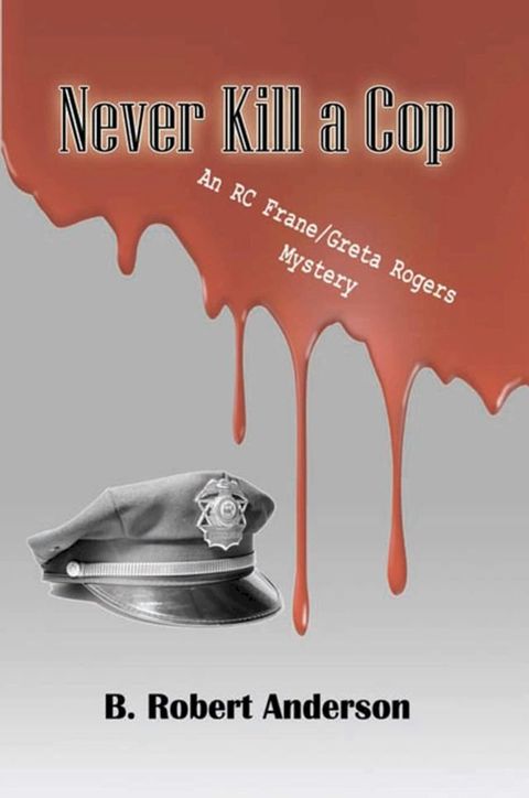 Never Kill a Cop(Kobo/電子書)