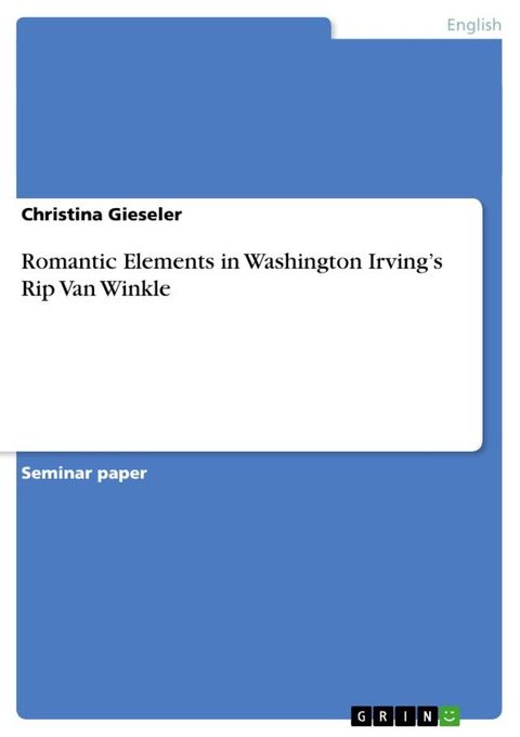 Romantic Elements in Washington Irving's Rip Van Winkle(Kobo/電子書)