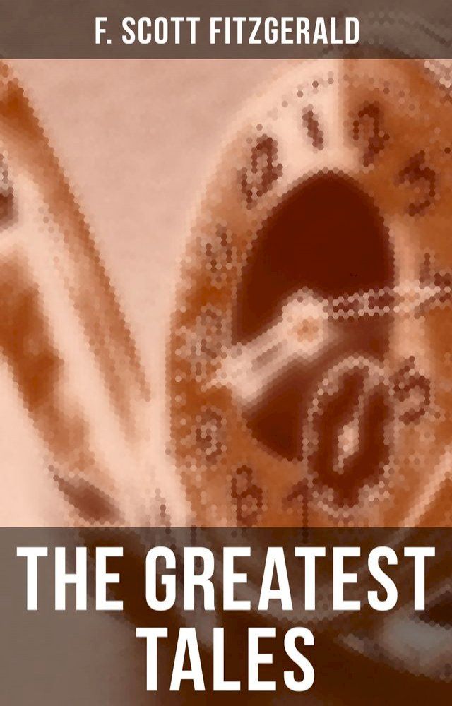  The Greatest Tales of F. Scott Fitzgerald(Kobo/電子書)