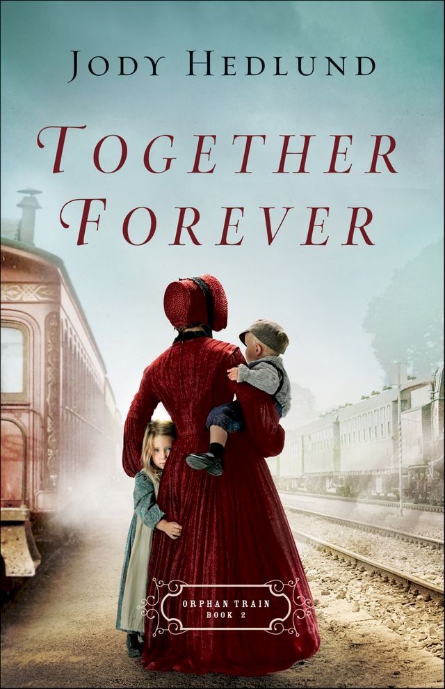  Together Forever (Orphan Train Book #2)(Kobo/電子書)