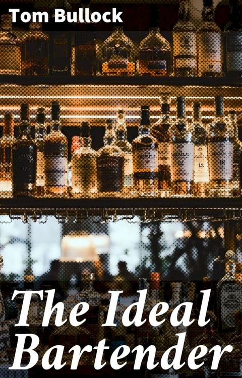 The Ideal Bartender(Kobo/電子書)