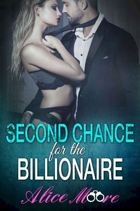 Second Chance For The Billionaire(Kobo/電子書)