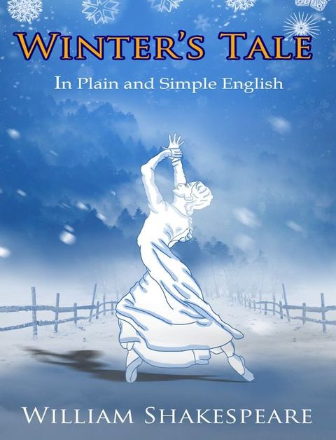 The Winter's Tale In Plain and Simple English (A Modern Translation and the Original Version)(Kobo/電子書)