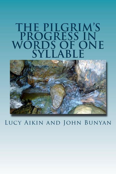 The Pilgrim's Progress in Words of One Syllable(Kobo/電子書)