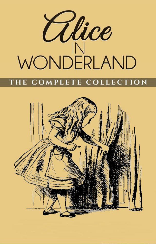  Alice in Wonderland Collection - All Four Books(Kobo/電子書)