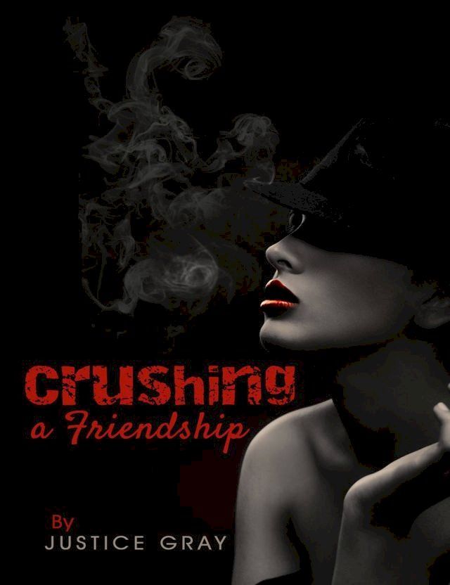  Crushing a Friendship(Kobo/電子書)