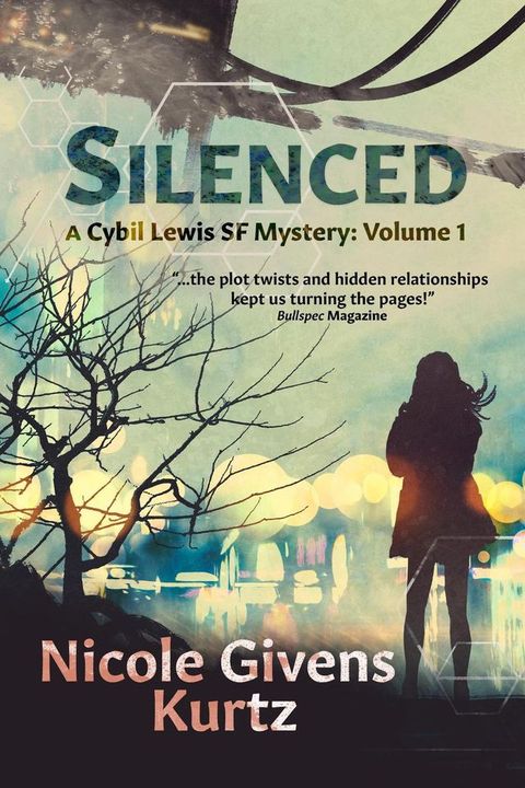 Silenced: A Cybil Lewis SF Mystery(Kobo/電子書)