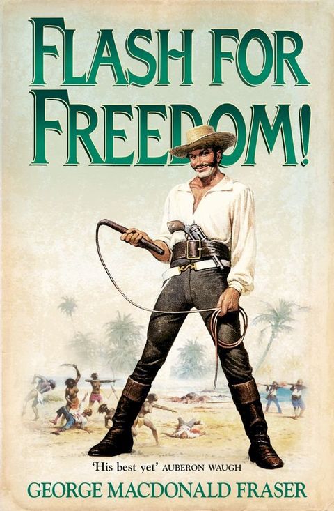 Flash for Freedom! (The Flashman Papers, Book 5)(Kobo/電子書)