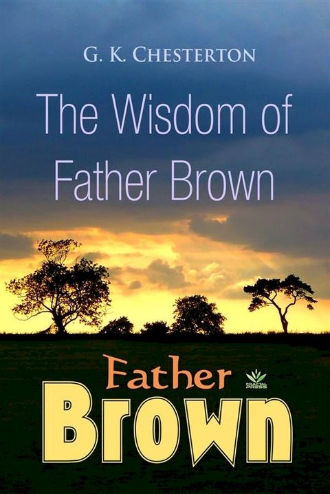 The Wisdom of Father Brown(Kobo/電子書)