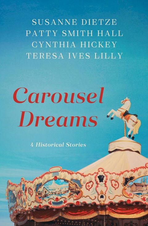 Carousel Dreams(Kobo/電子書)