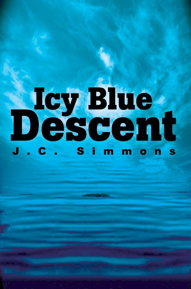  Icy Blue Descent(Kobo/電子書)