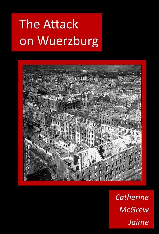  The Attack on Wuerzburg(Kobo/電子書)