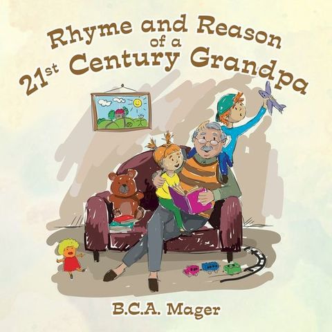 Rhyme and Reason of a 21St Century Grandpa(Kobo/電子書)