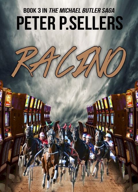 Racino: Book 3 in The Michael Butler Saga(Kobo/電子書)