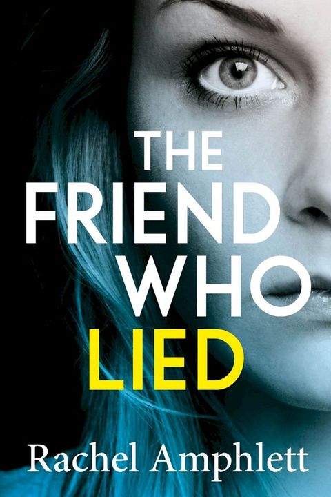 The Friend Who Lied(Kobo/電子書)