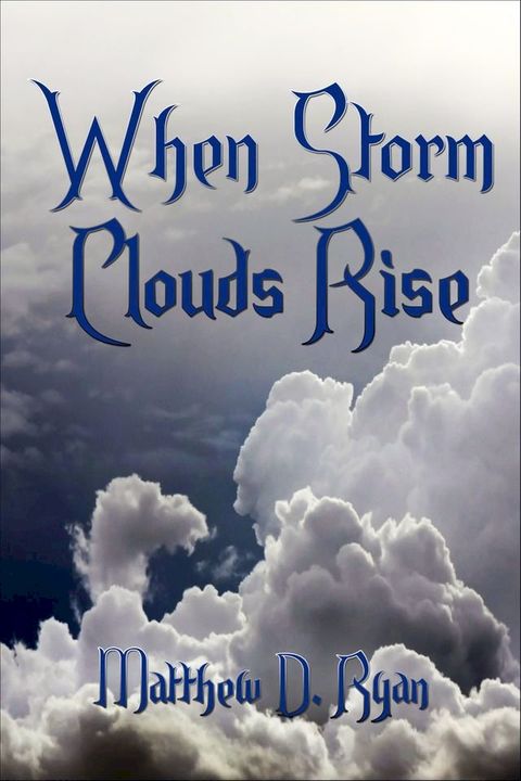 When Storm Clouds Rise(Kobo/電子書)