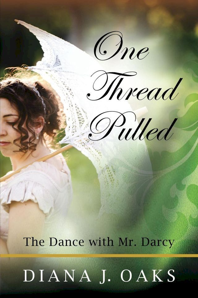  One Thread Pulled: The Dance With Mr Darcy(Kobo/電子書)