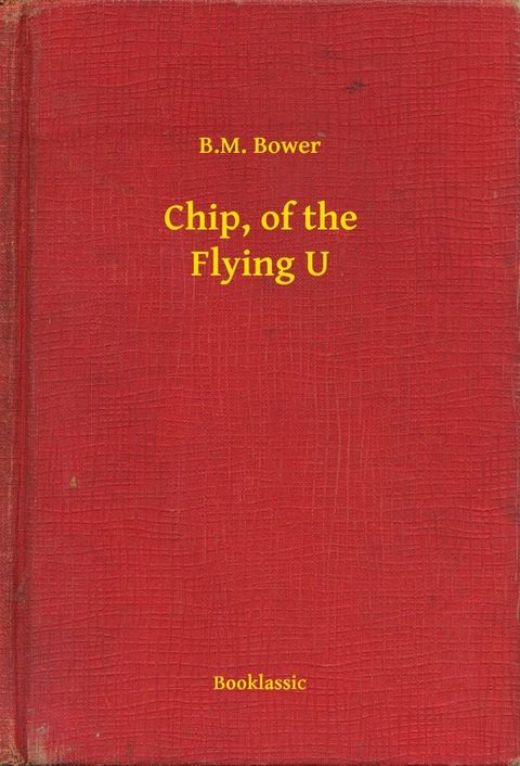 Chip, of the Flying U(Kobo/電子書)