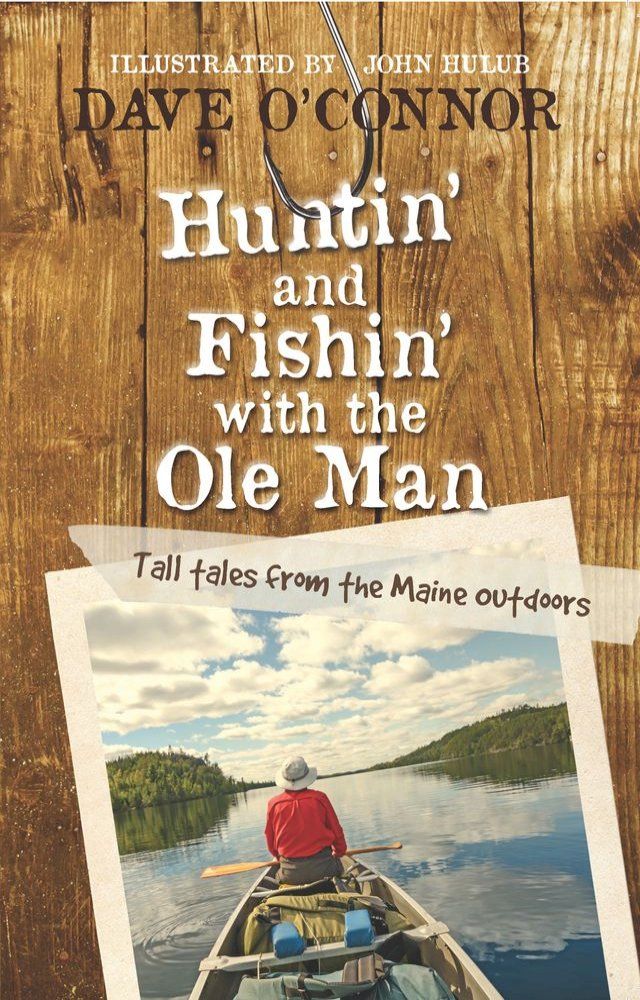  Huntin’ and Fishin’ with the Ole Man(Kobo/電子書)