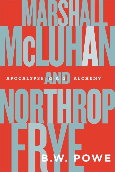 Marshall McLuhan and Northrop Frye(Kobo/電子書)