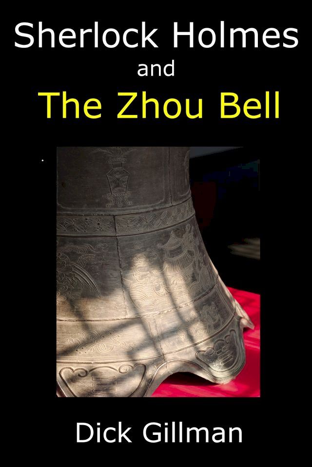  Sherlock Holmes and The Zhou Bell(Kobo/電子書)