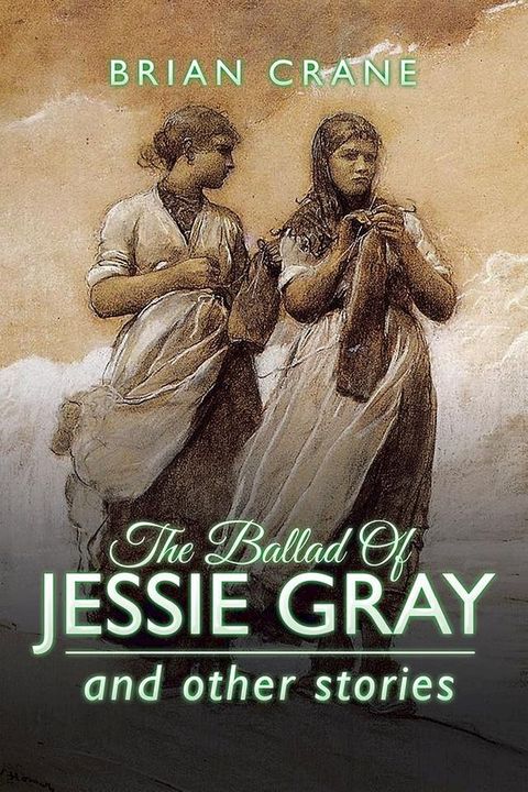 The Ballad of Jessie Gray(Kobo/電子書)