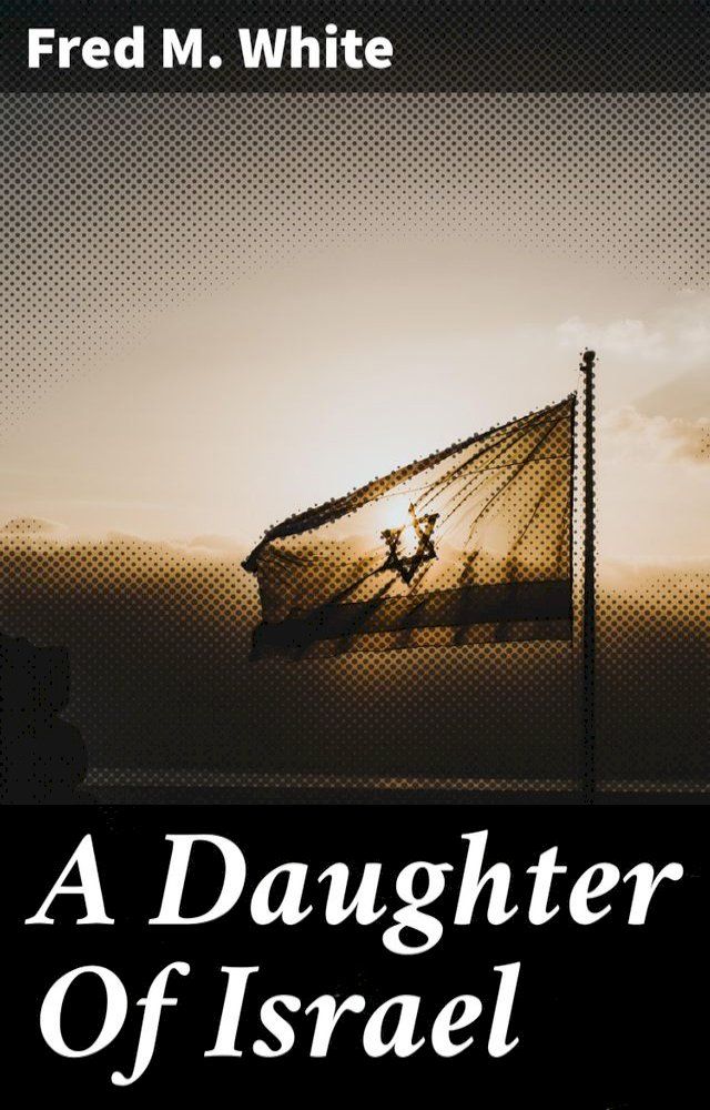  A Daughter Of Israel(Kobo/電子書)