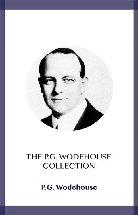 The P.G. Wodehouse Collection(Kobo/電子書)