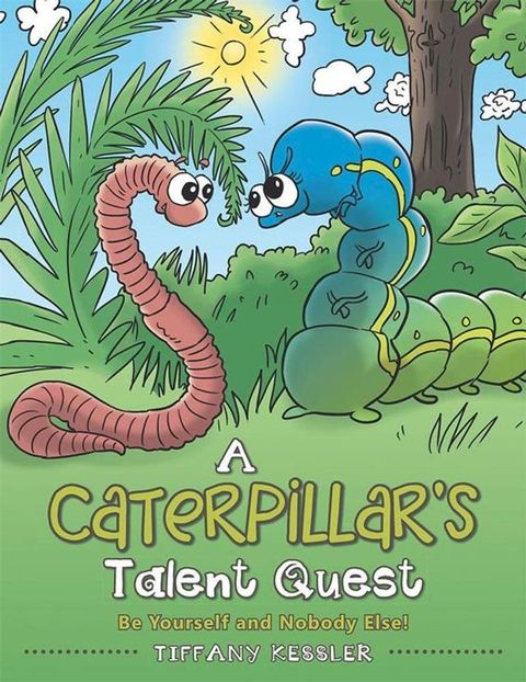 A Caterpillar's Talent Quest(Kobo/電子書)