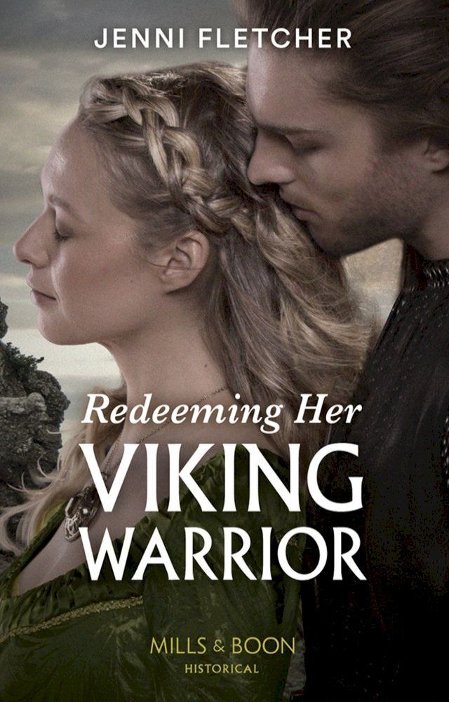  Redeeming Her Viking Warrior (Sons of Sigurd, Book 4) (Mills & Boon Historical)(Kobo/電子書)