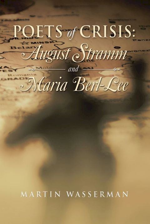 Poets of Crisis: August Stramm and Maria Berl-Lee(Kobo/電子書)