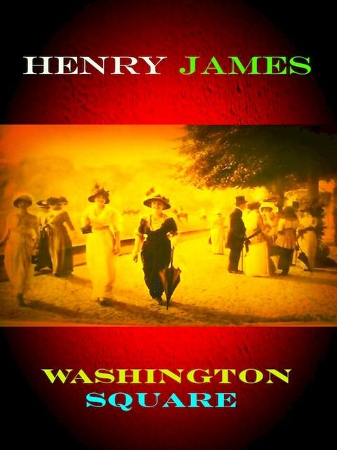 Henry James Washington Square(Kobo/電子書)